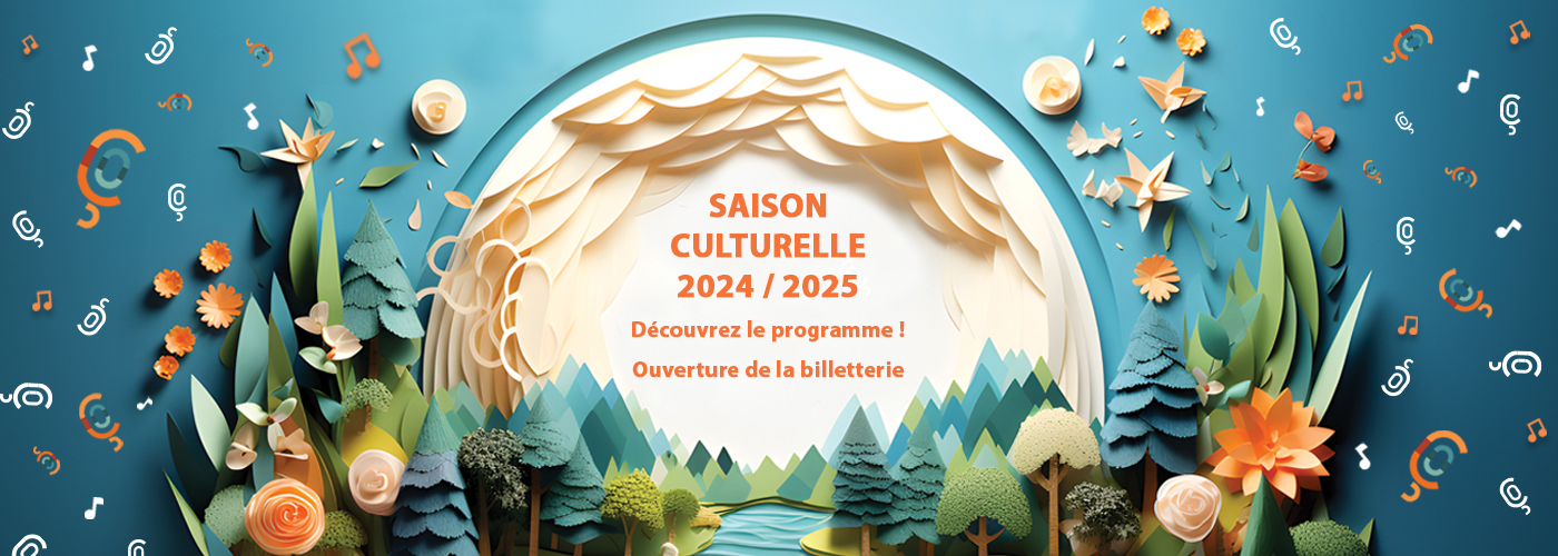 Découvrez la saison culturelle 2024-2025